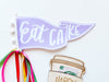 Eat Cake Felt Flag