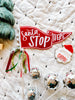 Santa Stop Here Pennant Flag