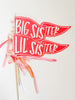 Big/Lil Sister Pennant Flags