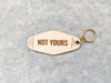 Not Yours Keychain